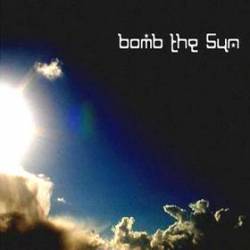 Bomb The Sun : Bomb the Sun